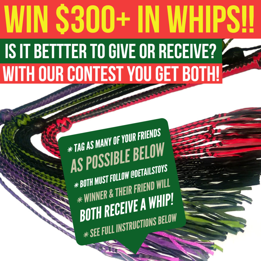 Details Toys Instagram Contest 2017 - Win 2 whips worth over $300